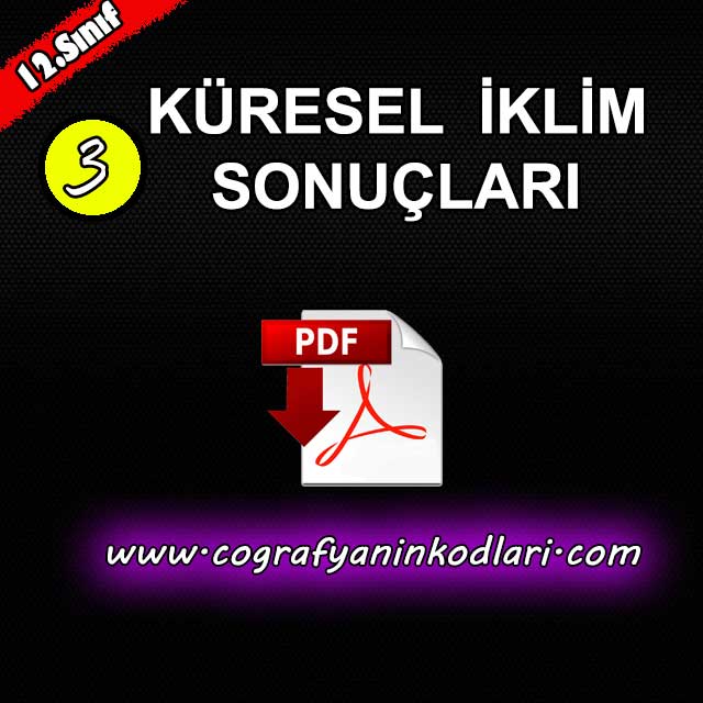 12.sınıf Coğrafya Küresel İklim Değişimi Sonuçları PDF